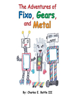 cover image of The Adventures of Fixo, Gears, and Metal